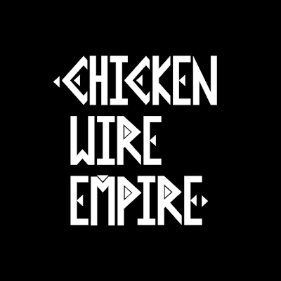 CHICKEN WIRE EMPIRE