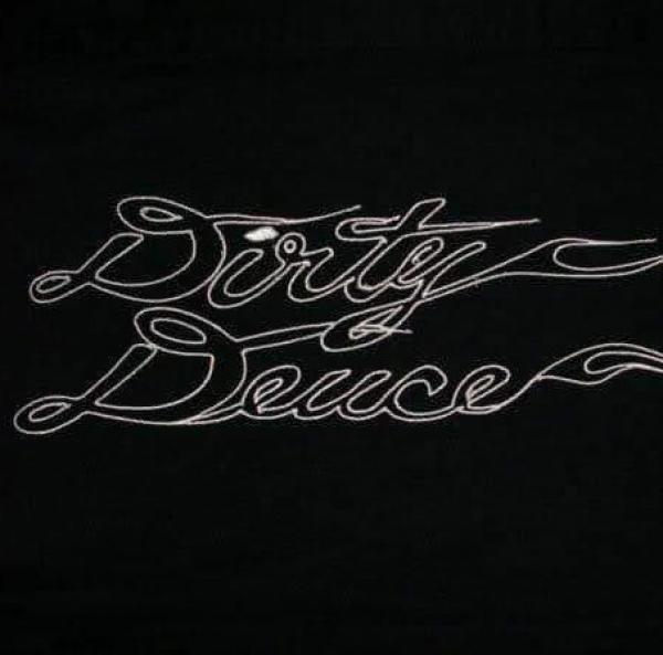 DIRTY DEUCE