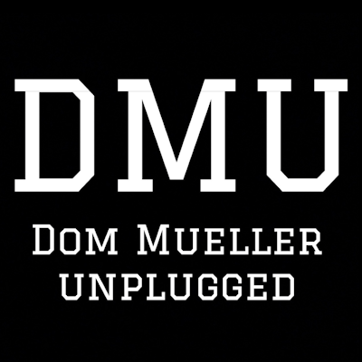 DOM MUELLER UNPLUGGED