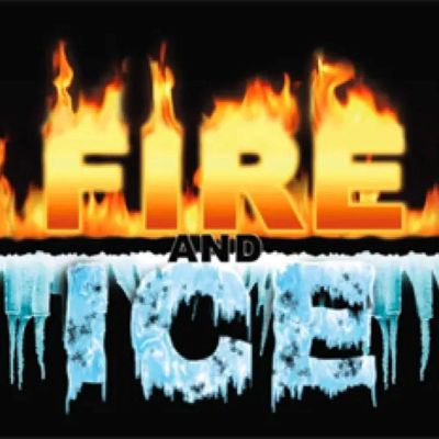 FIRE AND ICE