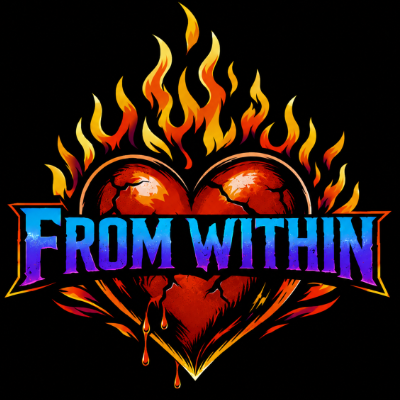 FROM WITHIN
