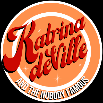 KATRINA DEVILLE AND THE NOBODY FAMOUS