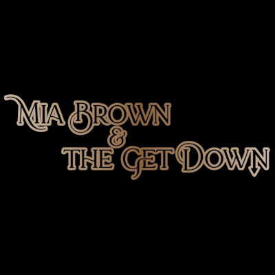 MIA BROWN AND THE GET DOWN