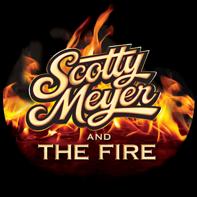 SCOTTY MEYER AND THE FIRE