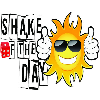 SHAKE OF THE DAY